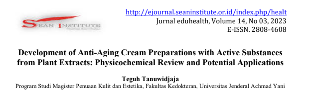 Development of Anti-Aging Cream Preparations with Active Substances from Plant Extracts: Physicochemical Review and Potential Applications