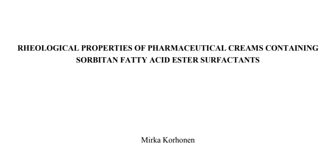 RHEOLOGICAL PROPERTIES OF PHARMACEUTICAL CREAMS CONTAINING  SORBITAN FATTY ACID ESTER SURFACTANTS