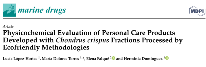 Physicochemical Evaluation of Personal Care Products Developed with Chondrus crispus Fractions Processed by Ecofriendly Methodologies